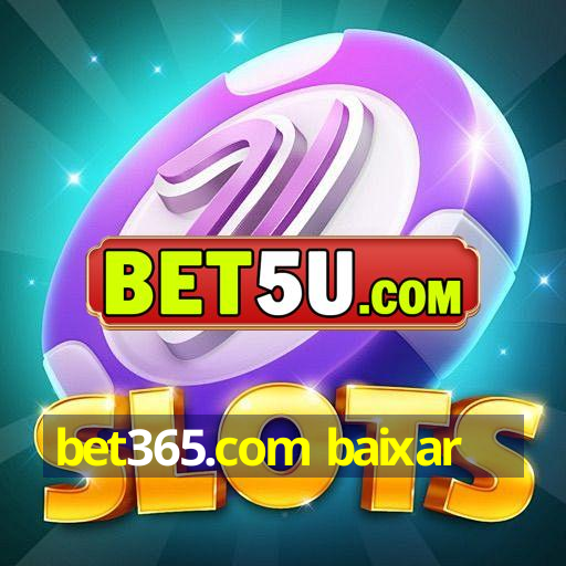 bet365.com baixar